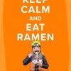 Anime Naruto | Naruto Shippuden - Poster - Keep Calm And Eat Ramen